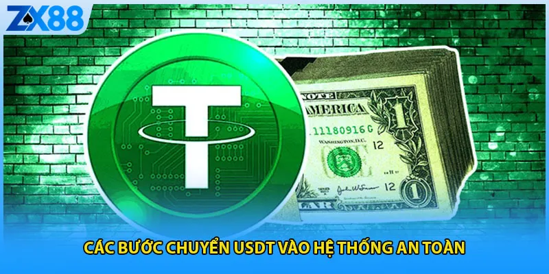 Các bước chuyển USDT vào hệ thống an toàn