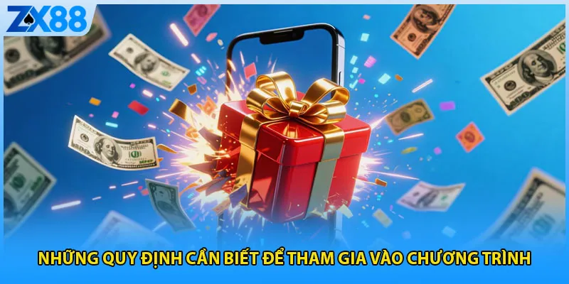 Những quy định cần biết để tham gia vào chương trình